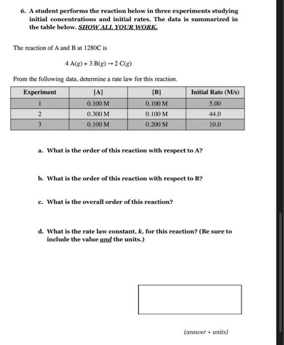 6 A Student Performs The Reaction Below In Three Experiments Studying Initial Concentrations And Initial Rates The Dat 1