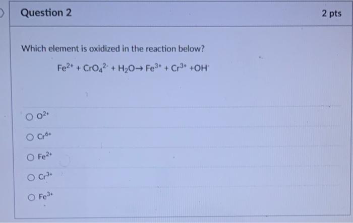 What Is The Oxidation State Of Ti In Tio2 4 2 0 2 4 Which Element Is Oxidized In The Reaction Below Fe2 Cro42 H 2