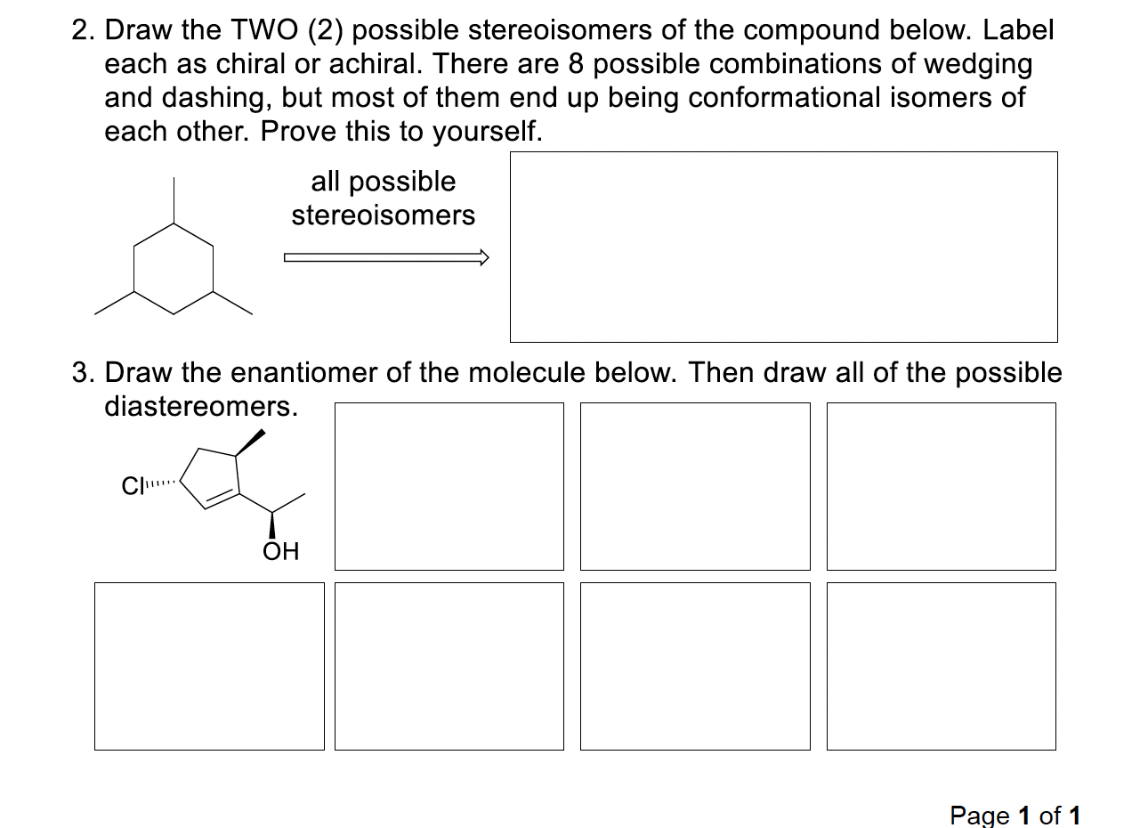 2 Draw The Two 2 Possible Stereoisomers Of The Compound Below Label Each As Chiral Or Achiral There Are 8 Possible 1