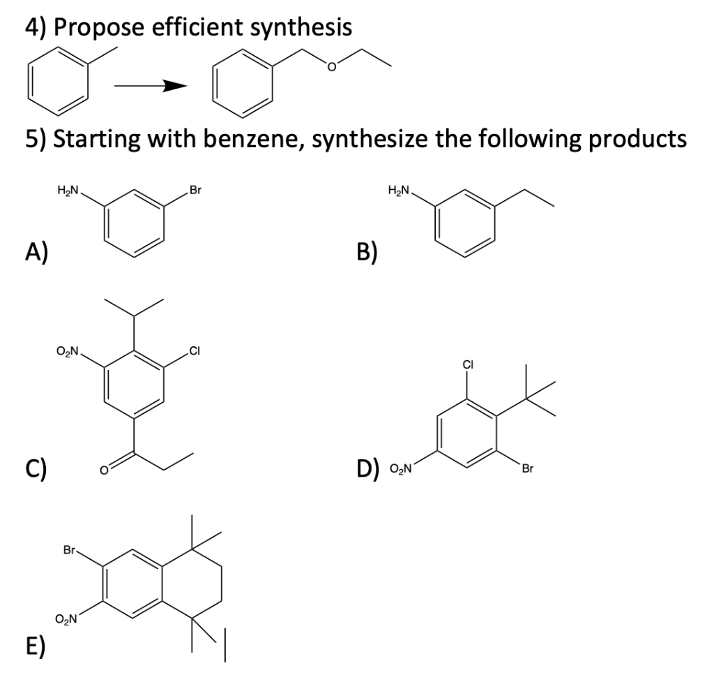 4 Propose Efficient Synthesis 5 Starting With Benzene Synthesize The Following Products A B C D 1
