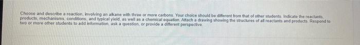 Choose And Describe A Reaction Hivolving An Alkane With Three Of More Carbons Your Choice Whould Be Different From Tha 1