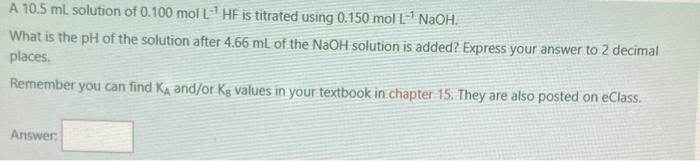 A 46 9 Ml Solution Of 0 419 Mol L 1nh3 Is Titrated Using 0 578 Mol L 1hcl What Volume Of Hcl In Ml Is Needed To Rea 4