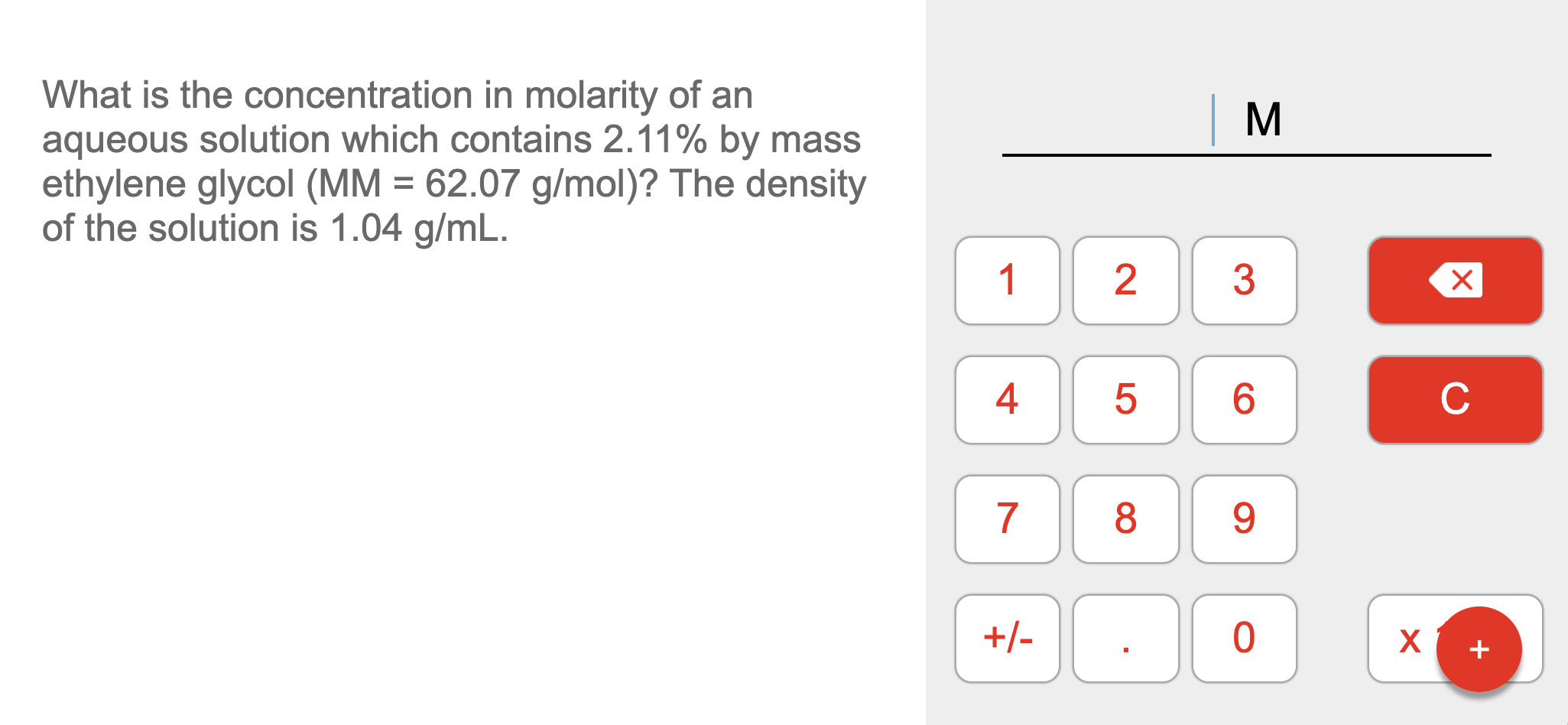 What Is The Concentration In Molarity Of An Aqueous Solution Which Contains 2 11 By Mass Ethylene Glycol Mm 62 07 G Mo 1