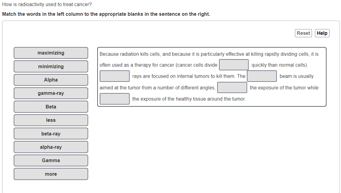 How Is Radioactivity Used To Treat Cancer Match The Words In The Left Column To The Appropriate Blanks In The Sentence 1