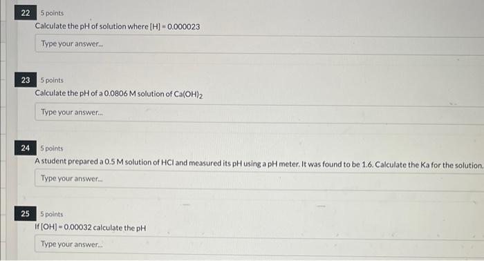 5 Points Calculate The Ph Of Solution Where H 0 000023 Type Your Answer 5 Points Calculate The Ph Of A 0 0806m Sol 1