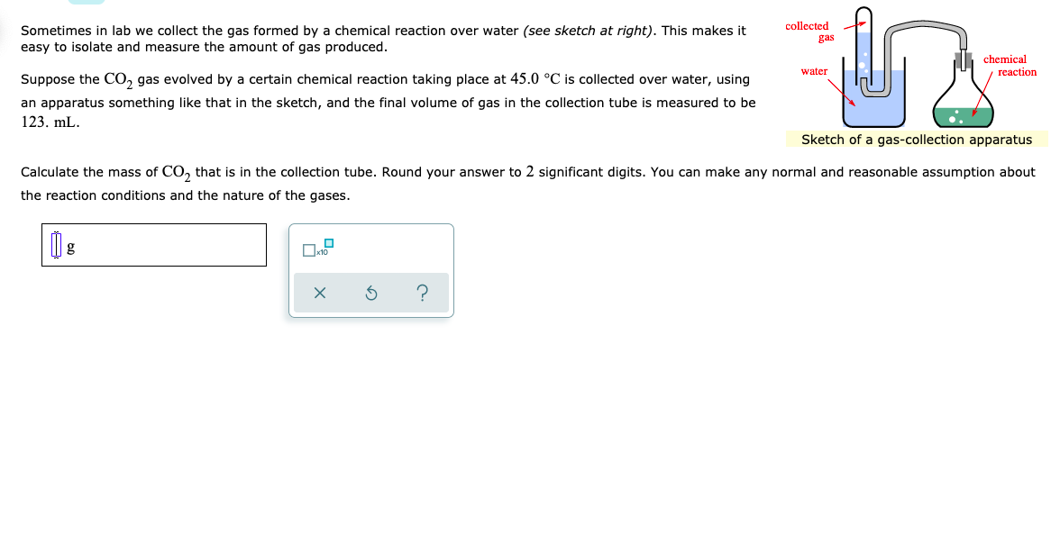 Sometimes In Lab We Collect The Gas Formed By A Chemical Reaction Over Water See Sketch At Right This Makes It Easy T 1