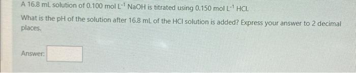 Consider A 1 0 L Buffer Containing 0 086 Mol L 1hf And 0 097 Mol L 1 F What Is The Ph Of The Solution After Adding 6 6 2