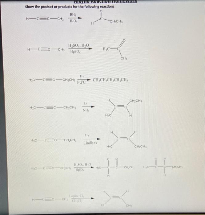 Show The Product Or Products For The Following Reactlons H3 C C C Ch2 Ch3 Pd Ch2 Ch3 Ch2 Ch2 Ch2 Ch3 H C C Ch3 Ch2 Cl 1