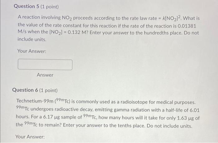 A Reaction Involving No2 Proceeds According To The Rate Law Rate K No2 2 What Is The Value Of The Rate Constant For 1