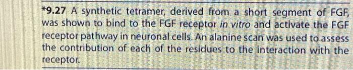 9 27 A Synthetic Tetramer Derived From A Short Segment Of Fgf Was Shown To Bind To The Fgf Receptor In Vitro And Acti 1