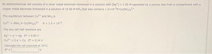 An Electrochemical Cell Consists Of A Silver Metal Electrode Immersed In A Solution With Ag 1 00m Separated By A Poro 1