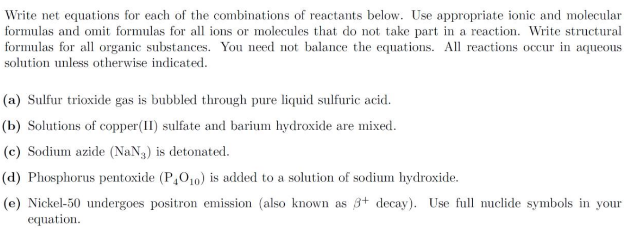 Write Net Equations For Each Of The Combinations Of Reactants Below Use Appropriate Ionic And Molecular Formulas And Om 1