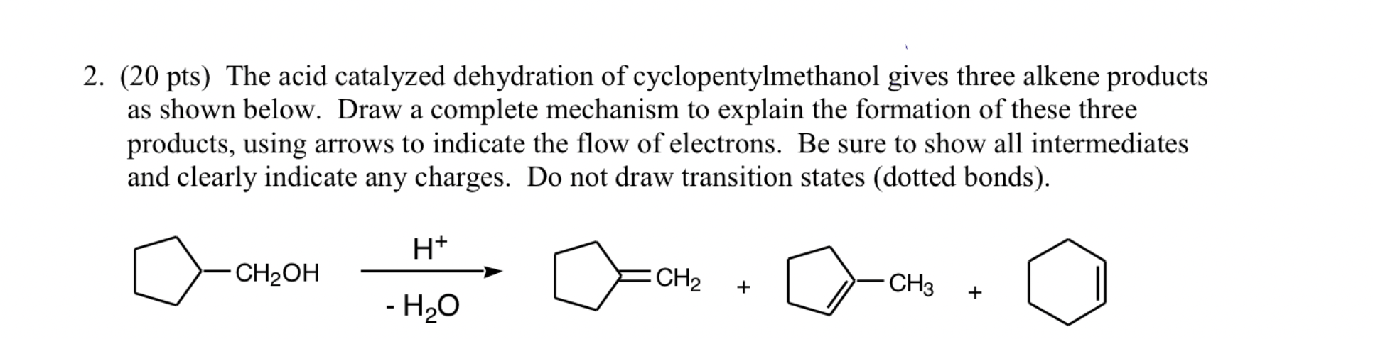 2 20 Pts The Acid Catalyzed Dehydration Of Cyclopentylmethanol Gives Three Alkene Products As Shown Below Draw A Com 1