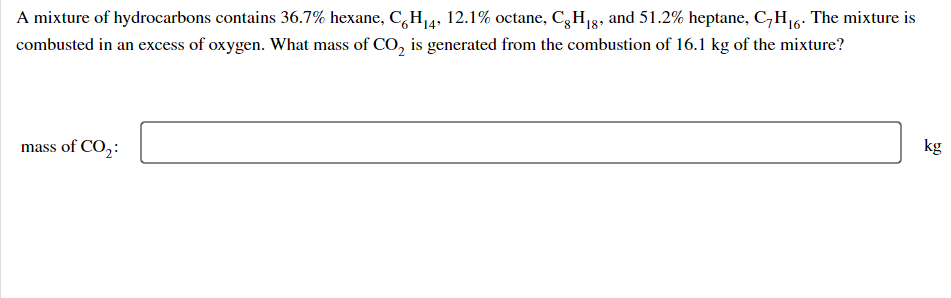 A Mixture Of Hydrocarbons Contains 36 7 Hexane C6 H14 12 1 Octane C8 H18 And 51 2 Heptane C7 H16 The Mixture 1