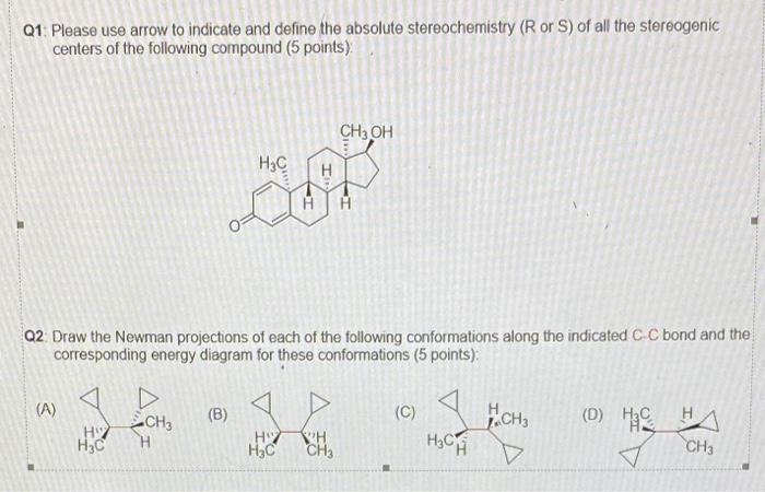 Q1 Please Use Arrow To Indicate And Define The Absolute Stereochemistry R Or S Of All The Stereogenic Centers Of The 1