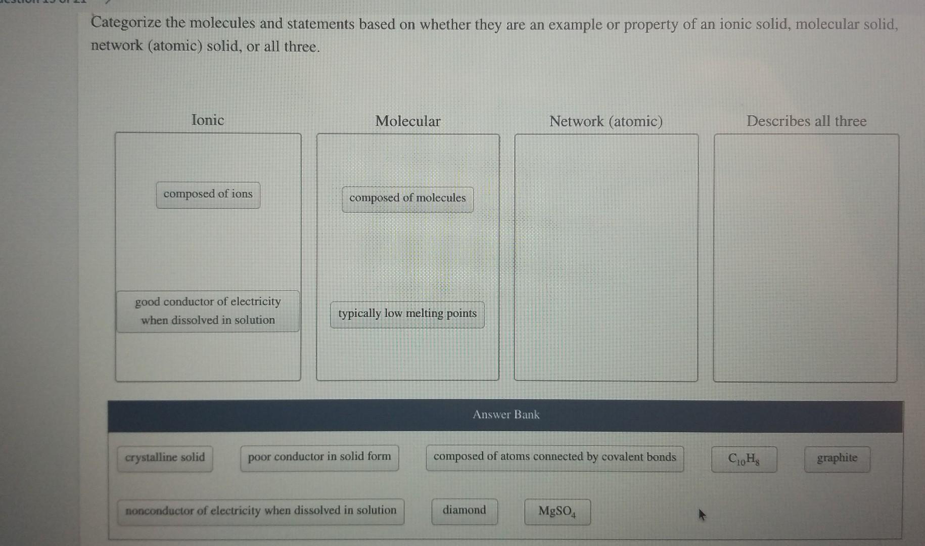 Categorize The Molecules And Statements Based On Whether They Are An Example Or Property Of An Ionic Solid Molecular So 1