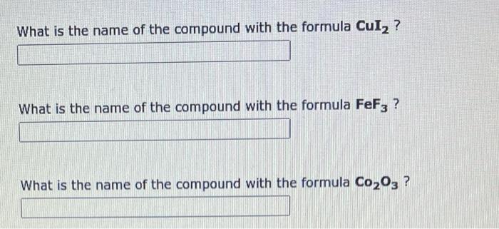 What Is The Name Of The Compound With The Formula Agcl What Is The Name Of The Compound With The Formula Nii2 What I 2