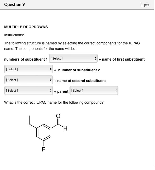 Multiple Dropdowns Instructions The Following Structure Is Named By Selecting The Correct Components For The Iupac Name 1