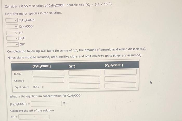 Consider A 0 55m Solution Of C6 H5 Cooh Benzoic Acid Ka 6 4 10 5 Mark The Major Species In The Solution C6 H5 Cooh 1