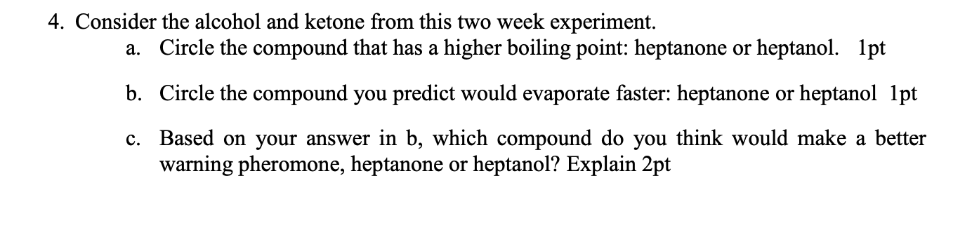 4 Consider The Alcohol And Ketone From This Two Week Experiment A Circle The Compound That Has A Higher Boiling Point 1
