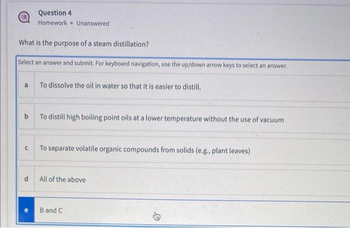 What Is The Purpose Of A Steam Distillation Select An Answer And Submit For Keyboard Navigation Use The Up Down Arrow 1