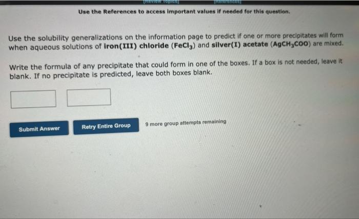 Use The Solubility Generalizations On The Information Page To Predict If One Or More Precipitates Will Form When Aqueous 1