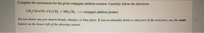 Complete The Mechanism For The Given Conjugate Addition Reaction Carefully Follow The Directions Ch3 Ch Ch Co2 Ch3 Nh 1