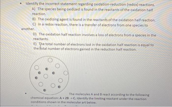 Identify The Incorrect Statement Regarding Oxidation Reduction Redox Reactions A The Species Being Oxidized Is Fou 1