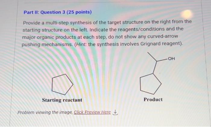 Provide A Multi Step Synthesis Of The Target Structure On The Right From The Starting Structure On The Left Indicate Th 1