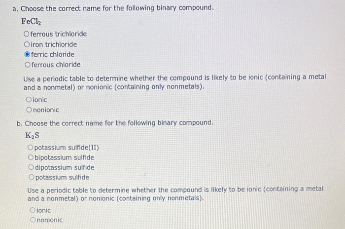 3 Choose The Correct Name For The Following Binary Compound K2 O Potassium Monoxide Potassium I Oxide Potassium Ii 2