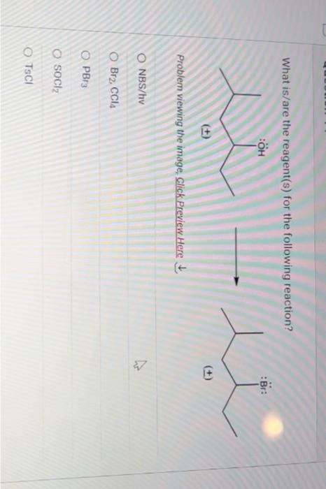 What Is Are The Reagent S For The Following Reaction Problem Viewing The Image Click Preview Here Nbs Hv Br 1