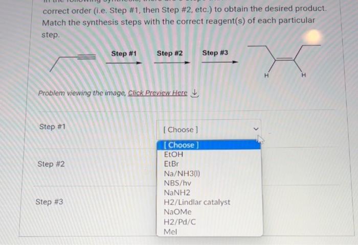 Correct Order I E Step 1 Then Step 2 Etc To Obtain The Desired Product Match The Synthesis Steps With The Corre 1