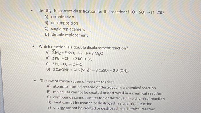 Identify The Correct Classification For The Reaction H2 O So3 H2so4 A Combination B Decomposition C Single Repla 1