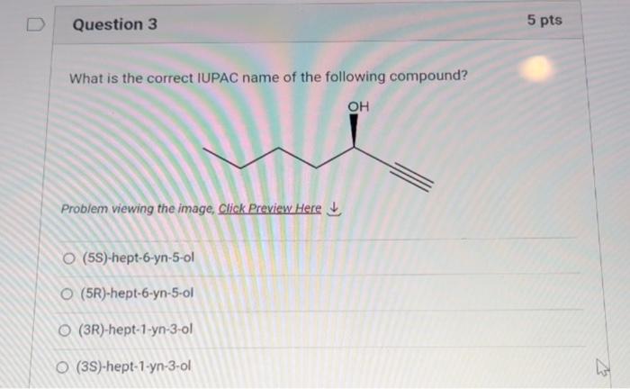 What Is The Correct Iupac Name Of The Following Compound Ignore Stereochemistry Problem Viewing The Image Click Prev 3