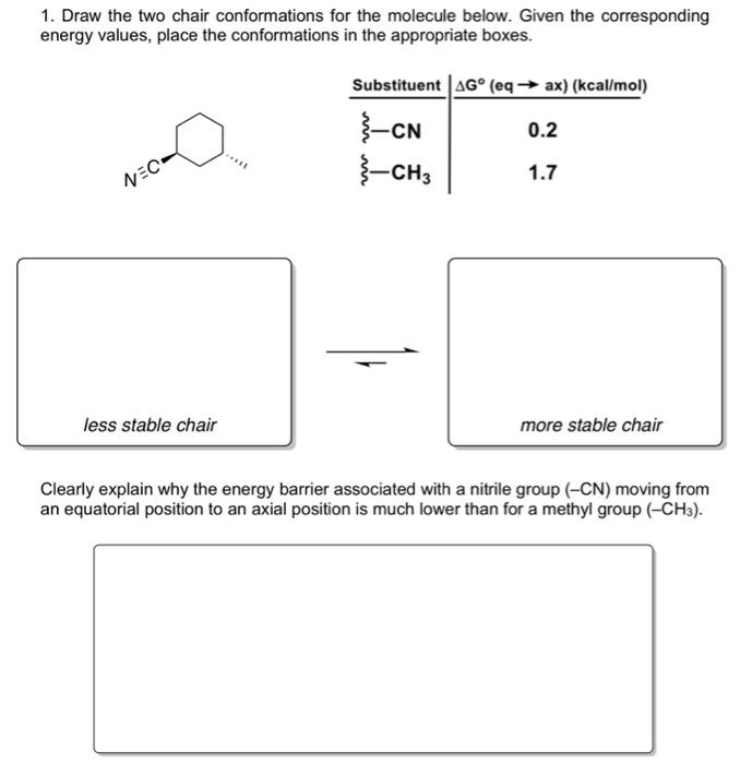 1 Draw The Two Chair Conformations For The Molecule Below Given The Corresponding Energy Values Place The Conformatio 1