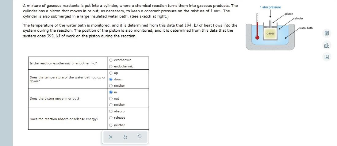 A Mixture Of Gaseous Reactants Is Put Into A Cylinder Where A Chemical Reaction Turns Them Into Gaseous Products The C 1
