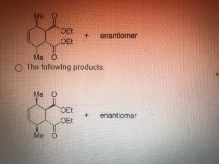 What Is The Expected Product For The Following Reaction The Following Product The Following Product The Following Pr 3