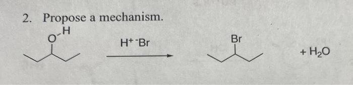 4 Predict The Major Organic Product S Of The Following Reactions A B 2 Propose A Mechanism 2