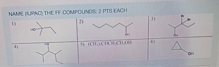 Name Iupac The Ff Compounds 2 Pts Each 1 2 4 1