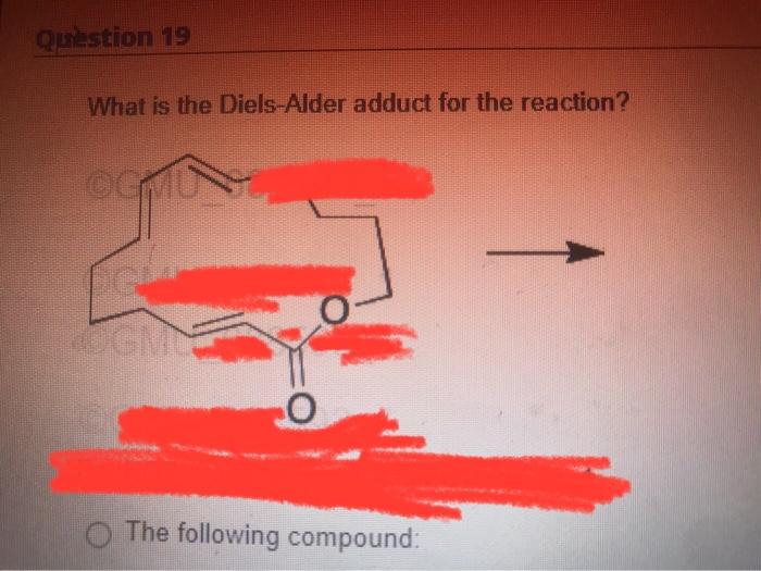 What Is The Diels Alder Adduct For The Reaction The Following Compound The Following Compound The Following Compound 1