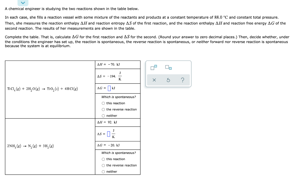 A Chemical Engineer Is Studying The Two Reactions Shown In The Table Below In Each Case She Fills A Reaction Vessel Wi 1