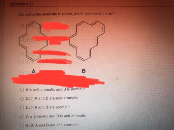 Assuming The Molecule Is Planar Which Slatement Is True A Is Anti Aromatic And B Is Aromatic Both A And B Are Non Arom 1
