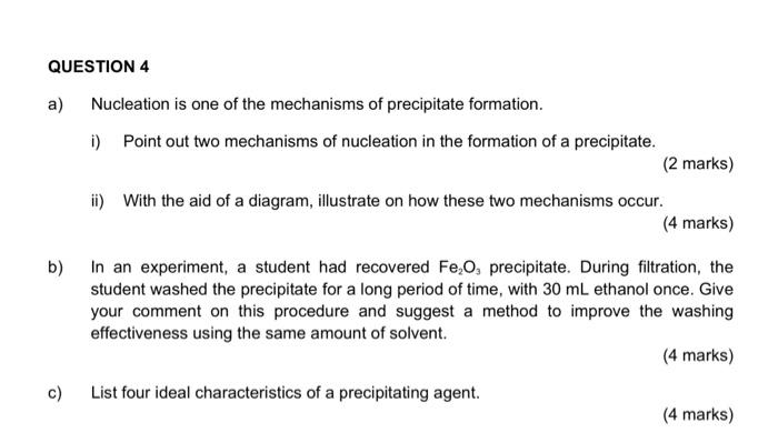 Question 4 A Nucleation Is One Of The Mechanisms Of Precipitate Formation I Point Out Two Mechanisms Of Nucleation In 1
