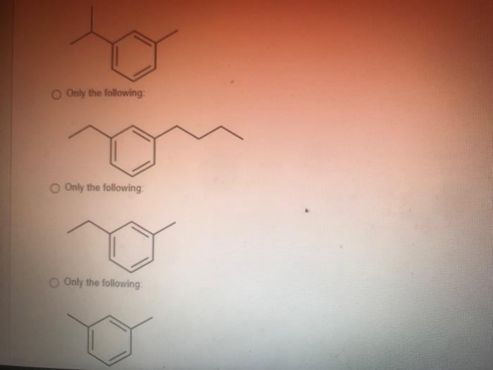 What Is The Starting Material Onty The Following Only The Following Only The Following Only The Following All Of T 2