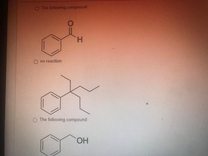 What Is The Product The Following Compound The Following Compound No Reaction The Following Compound The Following 2