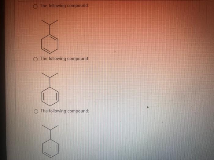 What Is The Product The Following Compound The Following Compound The Following Compound The Following Compound T 2
