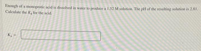 The Ka Of Propanoic Acid C2 H5 Cooh Is 1 34 10 5 Calculate The Ph Of The Solution And The Concentrations Of C2 H5 Co 2