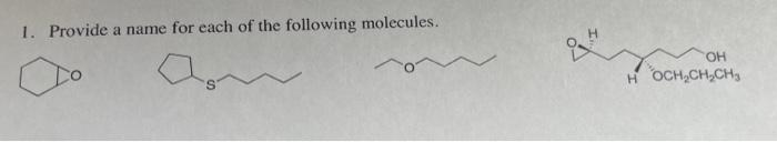1 Provide A Name For Each Of The Following Molecules 9 Provide A Synthesis For The Following Transformation Starting 1