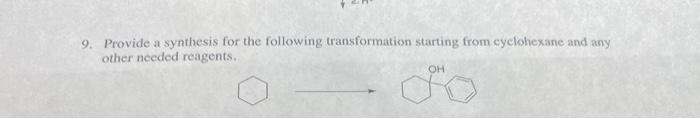 1 Provide A Name For Each Of The Following Molecules 9 Provide A Synthesis For The Following Transformation Starting 2
