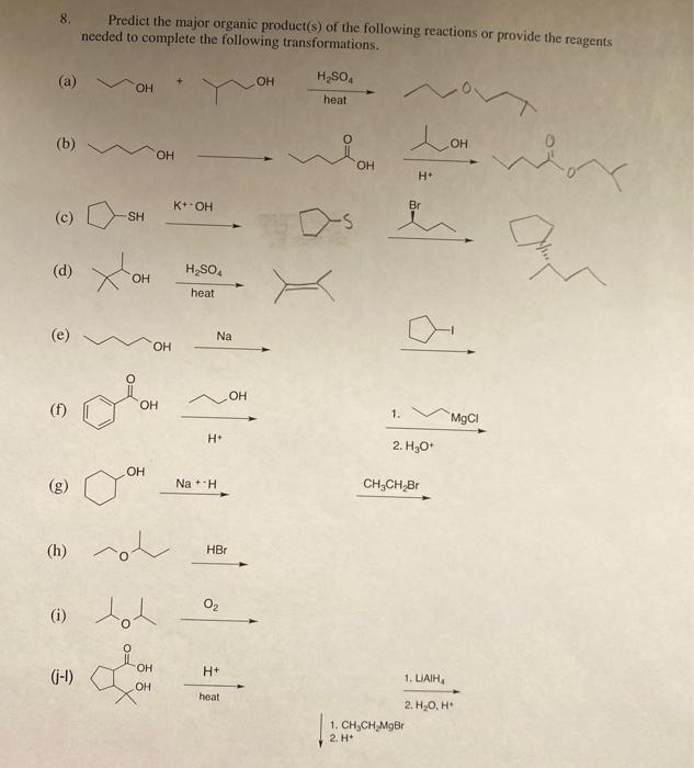 8 Predict The Major Organic Product S Of The Following Reactions Or Provide The Reagents Needed To Complete The Follow 1